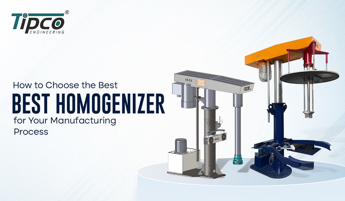 How to Choose the Best Homogenizer for Your Manufacturing Process