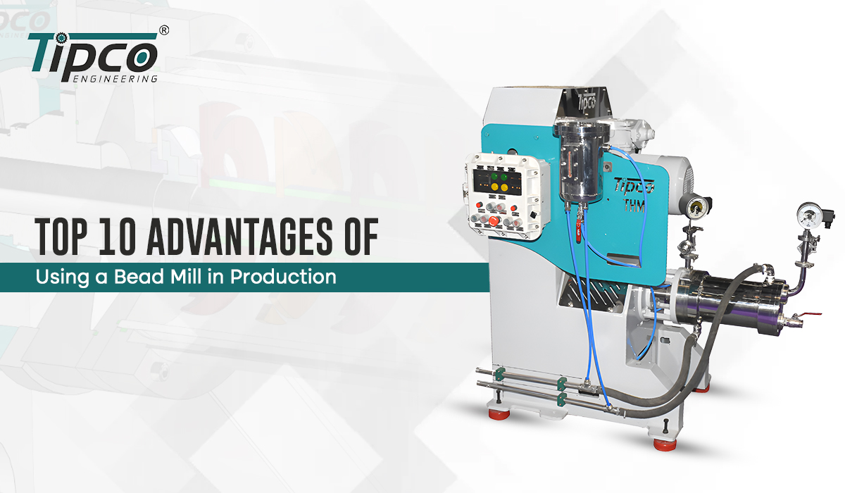 Top 10 Advantages of Using a Bead Mill in Production
