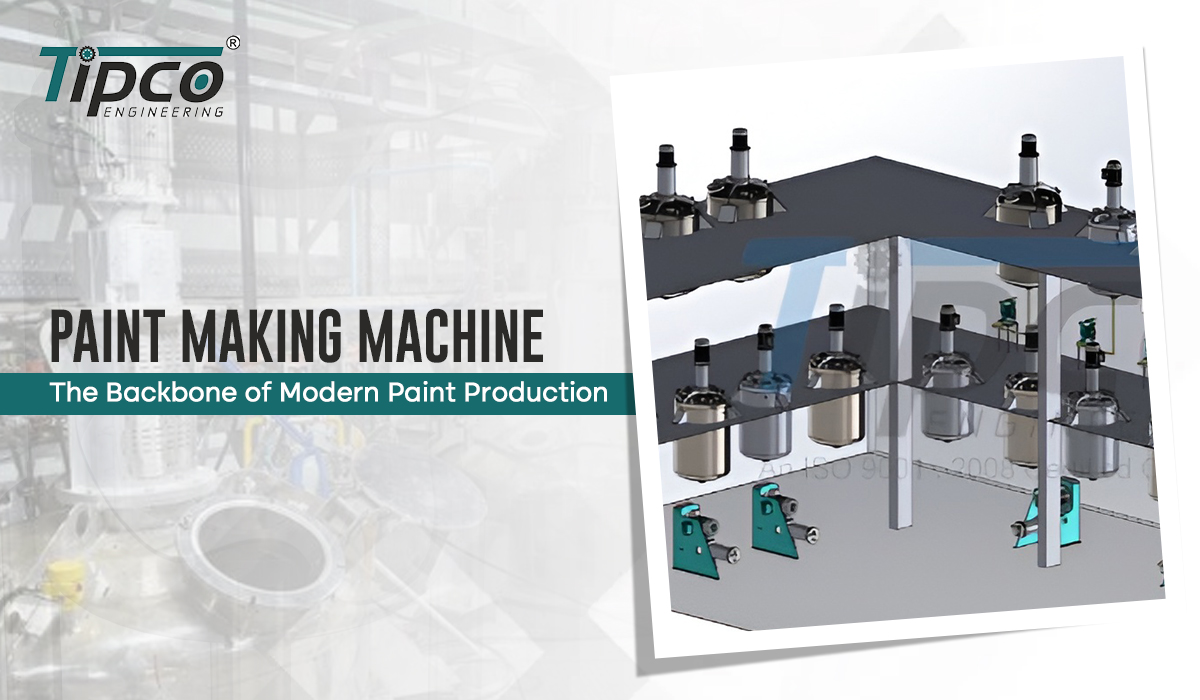 Paint Making Machine: The Backbone of Modern Paint Production