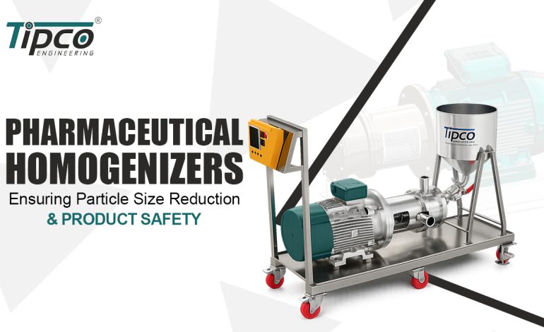 Pharmaceutical Homogenizers